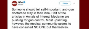 The NRA blundered into a debate with the US Medical Community with their ill conceived "Stay in your lane" Tweet